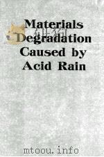 Materials Degradation Caused by Acid Rain   1986  PDF电子版封面  084120988X   