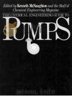 The Chemical Engineering Guide to Pumps   1984  PDF电子版封面    Kenneth J.McNaughton and the S 