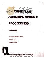 CHLORINE PLANT OPERATION SEMINAR PROCEEDINGS 25th Meeting（1982 PDF版）
