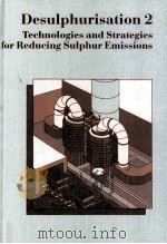 Desulphurisation 2 Technologies and Strategies for Reducing Sulphur Emissions（1991 PDF版）