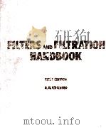 FILTERS AND FILTRATION HANDBOOK   1981  PDF电子版封面  0872012832   