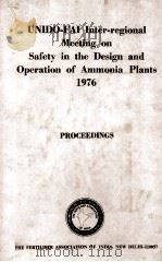 UNIDO-FAI Inter-reginonal Meeting on Safety in the Design and Operation of Ammonia Plants   1976  PDF电子版封面     