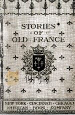 STORIES OF OLD FRANCE   1902  PDF电子版封面     