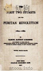 THE FIRST TWO STUARTS AND THE PURITAN REVOLUTION 1603-1660   1921  PDF电子版封面     