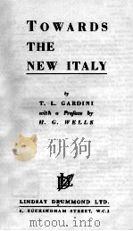TOWARDS THE NEW ITALY   1943  PDF电子版封面     