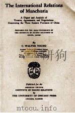 THE INTERNATIONAL RELATIONS OF MANCHURIA   1929  PDF电子版封面     