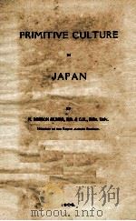 PRIMITIVE CULTURE IN JAPAN   1906  PDF电子版封面     