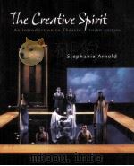 The creative spirit : an introduction to theatre   3rd ed.     PDF电子版封面  0072558318   