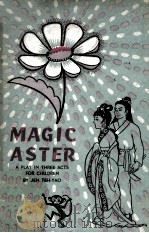 Magic aster:  a play in three asts for children     PDF电子版封面     