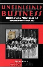 Unfinished show business : Broadway musicals as works-in-process     PDF电子版封面  0809326663   