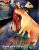 Heinrich Campendonk : Rausch und Reduktion     PDF电子版封面  9783879099238   