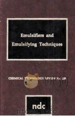 EMULSIFIERS AND EMULSIFYING TECHNIQUES   1979  PDF电子版封面  0815507402   