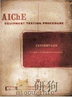 AIChE Equipment Testing Procedure CENTRIFUGES（1980 PDF版）