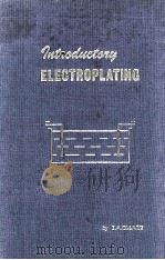INTRODUCTORY ELECTROPLATING   1968  PDF电子版封面     
