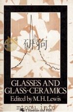 Glasses and Glass-Ceramics   1989  PDF电子版封面  0412276909   