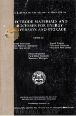 PROCEEDINGS OF THE SECOND SYMPOSIUM ON ELECTRODE MATERIALS AND PROCESSES FOR ENERGY CONVERSION AND S（1987 PDF版）