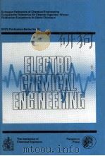 EFCE Event No.332 ELECTROCHEMICAL ENGINEERING   1986  PDF电子版封面  085295199X   