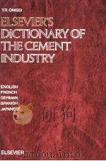 ELSEVIER‘S DICTIONARY OF THE CEMENT INDUSTRY   1987  PDF电子版封面  0444426299   