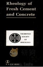 Rheology of Fresh Cement and Concrete   1991  PDF电子版封面  0419153608   
