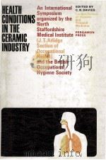 HEALTH CONDITIONS IN THE CERAMIC INDUSTRY   1969  PDF电子版封面     