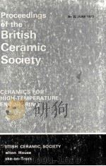 PROCEEDINGS OF THE BRITISH CERAMIC SOCIETY Ceramics for Turbines and other High-Temperature Engineer（1973 PDF版）