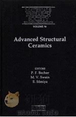 MATERIALS RESEARCH SOCIETY SYMPOSIA PROCEEDINGS VOLUME 78 Advanced Structural Ceramics   1987  PDF电子版封面  093183743X   