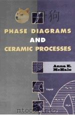 PHASE DIAGRAMS AND CERAMIC PROCESSES   1998  PDF电子版封面  0412131919   