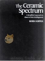 The Ceramic Spectrum   1984  PDF电子版封面  0801972752   