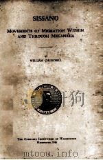 SISSANO: MOVEMENTS OF MIGRATION WITHIN AND THROUGH MELANESIA   1916  PDF电子版封面     