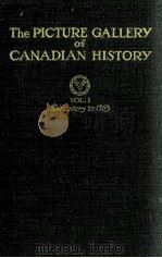 THE PICTURE GALLERY OF CANADIAN HISTORY VOL. I（1942 PDF版）