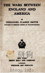 THE WARS BETWEEN ENGLAND AND AMERICA   1914  PDF电子版封面    THEODORE CLARKE SMITH 