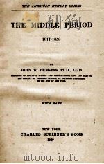 THE MIDDLE PERIOD 1817-1858   1907  PDF电子版封面     