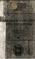 ABRAHAM LINCOLN AND THE UNION   1918  PDF电子版封面     