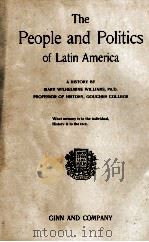 THE POEPLE AND POLITICS OF LATIN AMERICA（1930 PDF版）