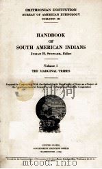 HANDBOOK OF SOUTH AMERICAN INDIANS VOLUME 1 THE MARGINAL TRIBES（1946 PDF版）