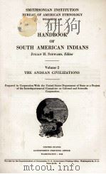 HANDBOOK OF SOUTH AMERICAN INDIANS VOLUME 2 THE ANDEAN CIVILIZATIONS   1946  PDF电子版封面     
