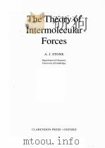 THE THEORY OF INTERMOLECULAR FORCES   1996  PDF电子版封面  019855848X   