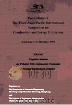 PROCEEDINGS OF THE THIRD ASIAN-PACIFIC INTERNATIONAL SYMPOSIUM ON COMBUSTION AND ENERGY UTILIZATION   1995  PDF电子版封面  9623671962   