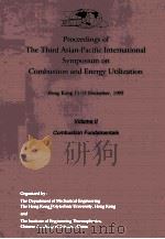 PROCEEDINGS OF THE THIRD ASIAN-PACIFIC INTERNATIONAL SYMPOSIUM ON COMBUSTION AND ENERGY UTILIZATION   1995  PDF电子版封面  9623671970   