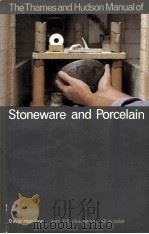 The Thames and Hudson Manual of Stoneware and Porcelain   1982  PDF电子版封面  0500680248   