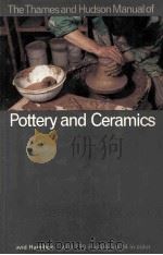 The Thames and Hudson Manual of Pottery and Ceramics   1974  PDF电子版封面  0500680078   