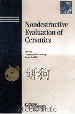 Nondestructive Evaluation of Ceramics   1998  PDF电子版封面  1574980378   