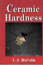 Ceramic Hardness   1990  PDF电子版封面  0306432870   