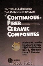 Thermal and Mechanical Test Methods and Behavior of Continuous-Fiber Ceramic Composites（1997 PDF版）