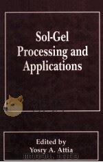 Sol-Gel Processing and Applications   1994  PDF电子版封面  0306448378   