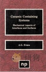CERAMIC CONTAINING SYSTEMS Mechanical Aspects of Interfaces and Surfaces   1986  PDF电子版封面  081551056X   