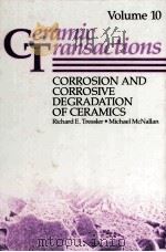 CORROSION AND CORROSIVE DEGRADATION OF CERAMICS   1990  PDF电子版封面  0944904262   