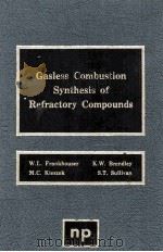 GASLESS COMBUSTION SYNTHESIS OF REFRACTORY COMPOUNDS   1985  PDF电子版封面  0815510152   