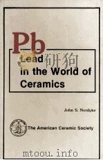Lead in the World of Ceramics   1984  PDF电子版封面  091609457X   