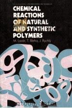 CHEMICAL REACTIONS OF NATURAL AND SYNTHETIC POLYMERS（1989 PDF版）